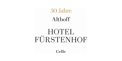 Eventlocation - geeignet für: Feier - Burgwedel - 50 Jahre Fürstenhof - 50 Jahre Erfahrung für Ihr erfolgreiches Event! - Althoff Hotel Fürstenhof Celle