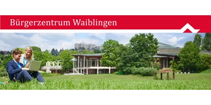 Eventlocation - geeignet für: Schulung - Fellbach (Rems-Murr-Kreis) - Bürgerzentrum Waiblingen