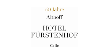 Eventlocation - 50 Jahre Fürstenhof - 50 Jahre Erfahrung für Ihr erfolgreiches Event! - Althoff Hotel Fürstenhof Celle