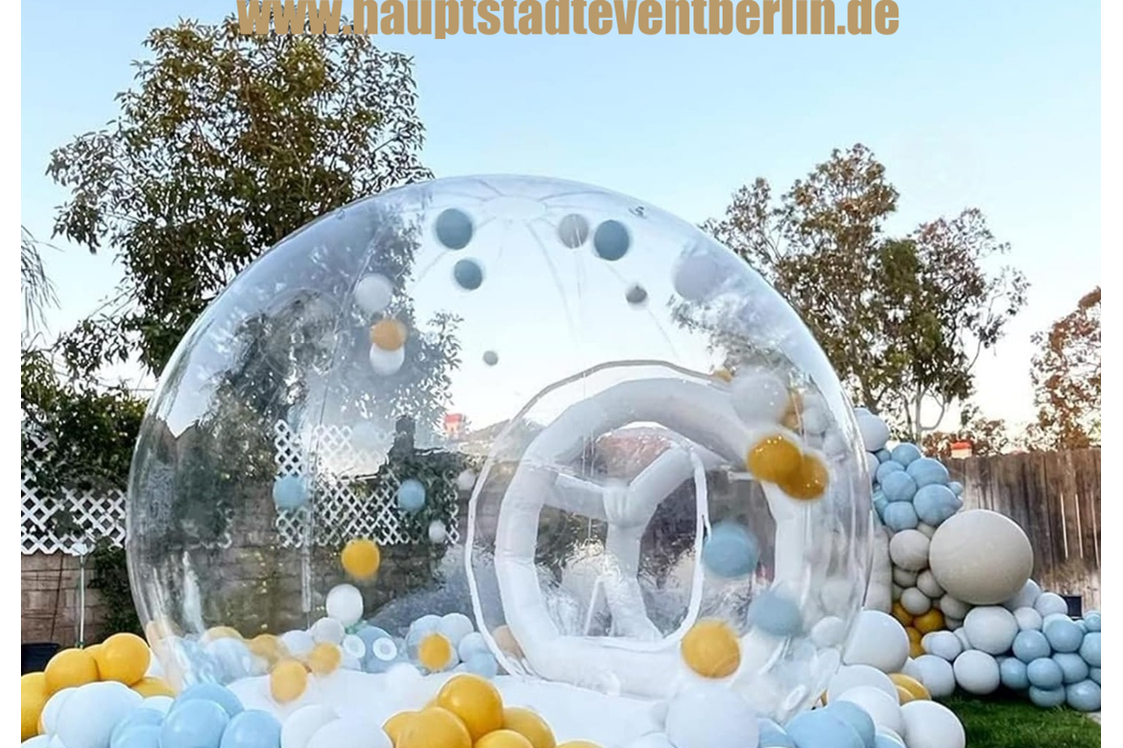 Veranstaltungsdienstleister: Bubblehouse mieten - HAUPTSTADT EVENTS