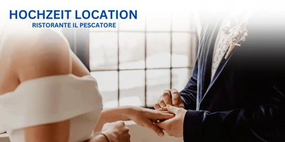 Eventlocation - PLZ 73614 (Deutschland) - Ristorante il Pescatore Hochzeiten in Rems Murr Kreis -Stuttgart  - Ristorante il Pescatore